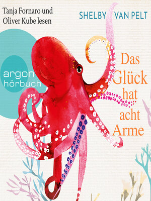 cover image of Das Glück hat acht Arme (Ungekürzte Lesung)